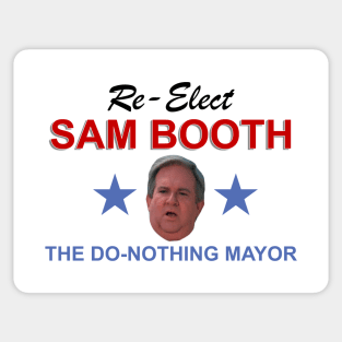 Sam Booth - The Do-Nothing Mayor Sticker